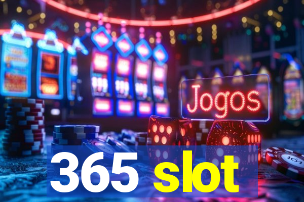 365 slot