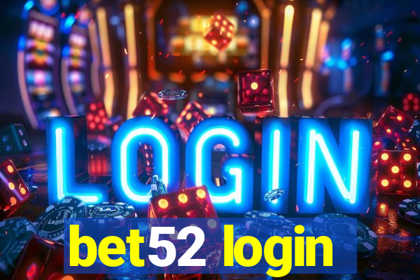 bet52 login