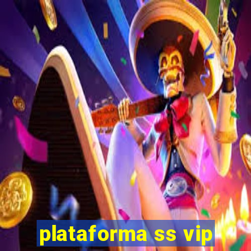 plataforma ss vip