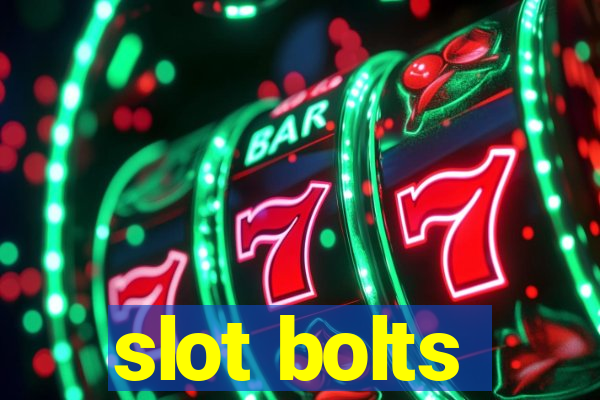 slot bolts