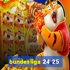 bundesliga 24 25