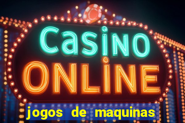 jogos de maquinas ca?a niqueis gratis para baixar