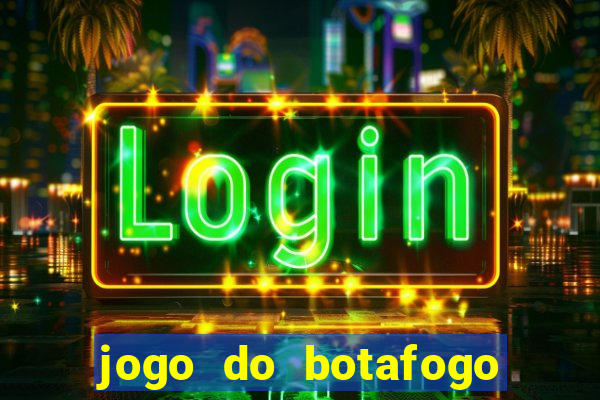 jogo do botafogo ao vivo em hd