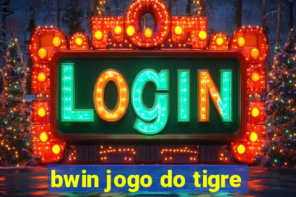 bwin jogo do tigre