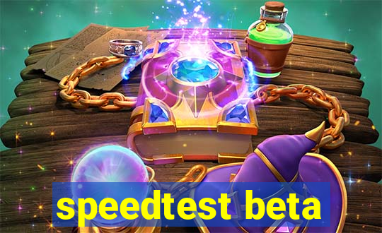 speedtest beta