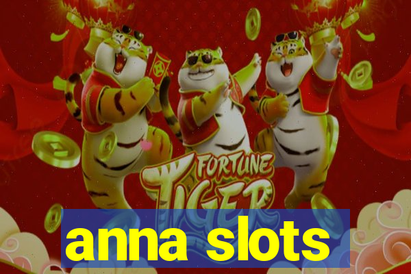 anna slots