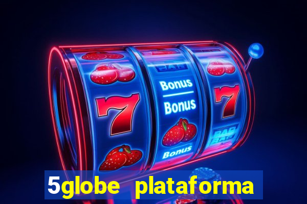 5globe plataforma de jogos