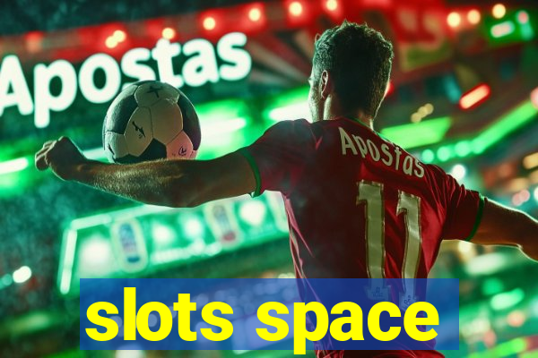 slots space