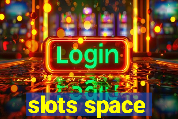 slots space