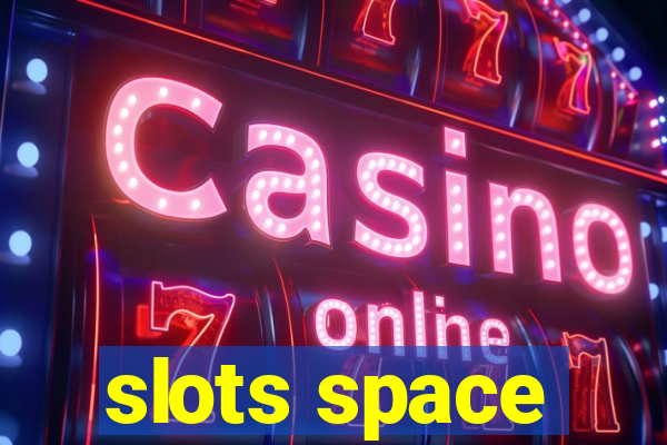 slots space