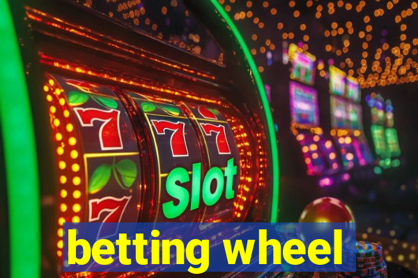 betting wheel