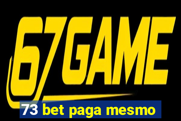 73 bet paga mesmo