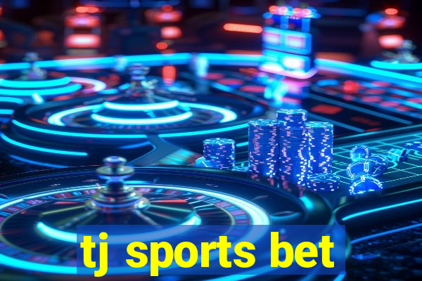 tj sports bet