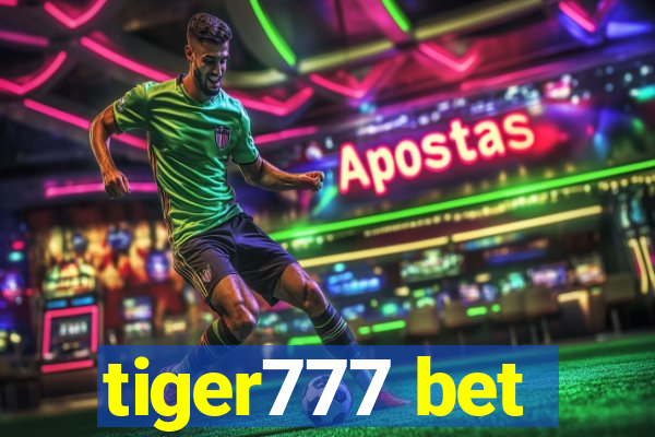 tiger777 bet