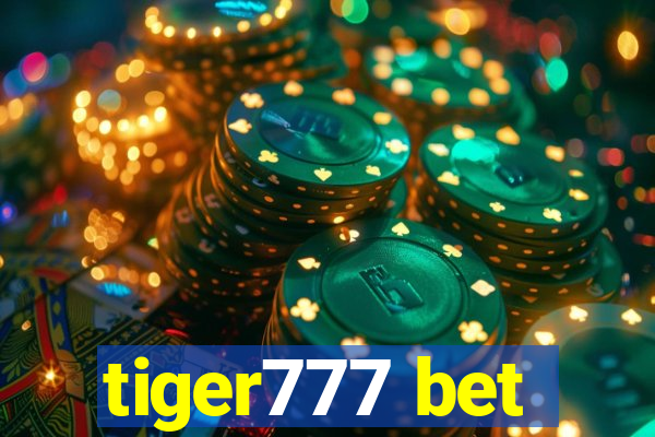 tiger777 bet