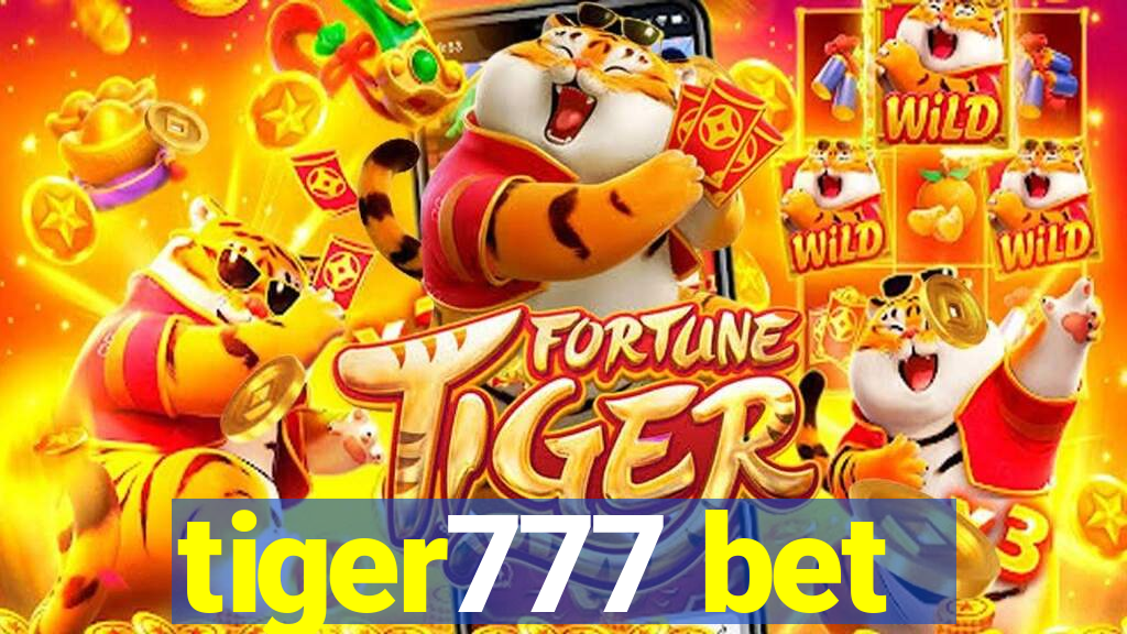 tiger777 bet