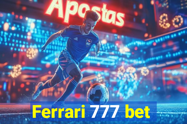 Ferrari 777 bet