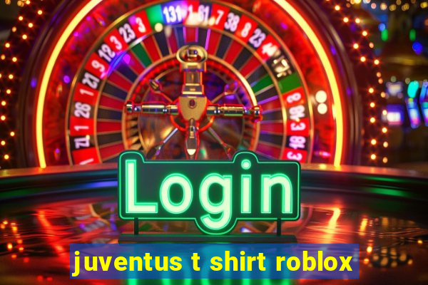 juventus t shirt roblox