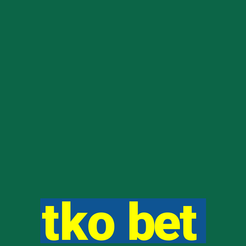 tko bet