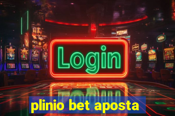 plinio bet aposta