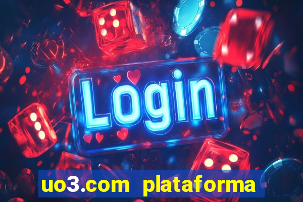 uo3.com plataforma de jogos