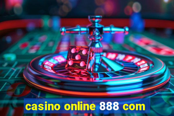 casino online 888 com