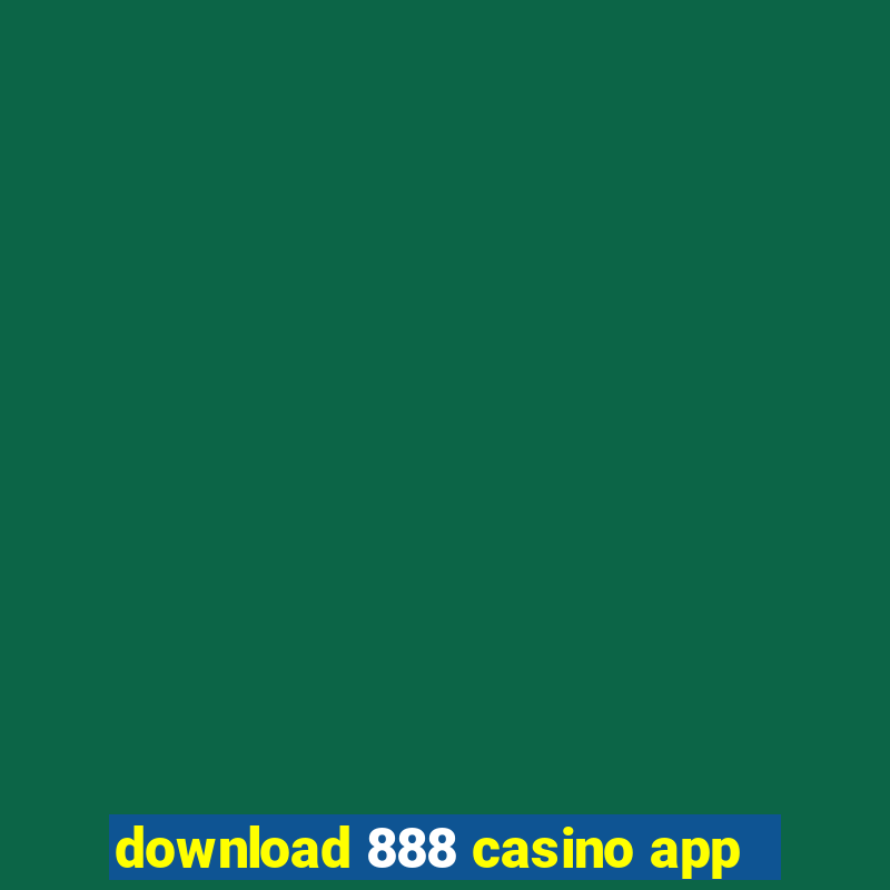 download 888 casino app