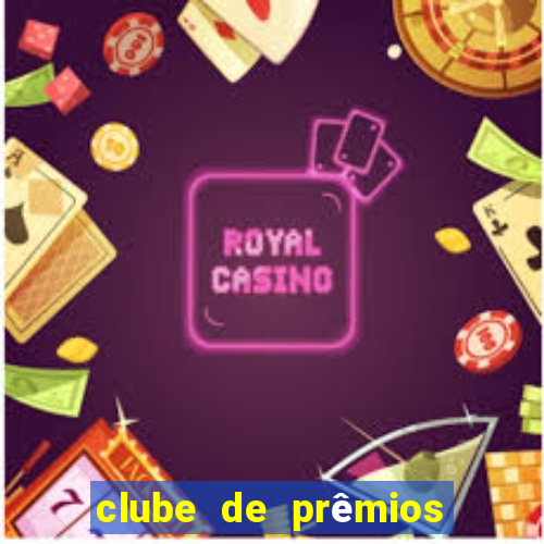 clube de prêmios via varejo