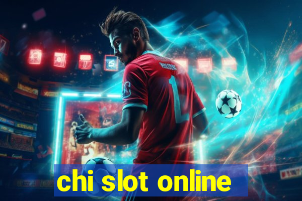 chi slot online