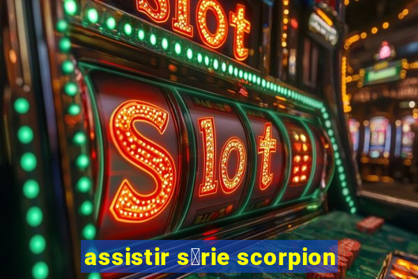 assistir s茅rie scorpion