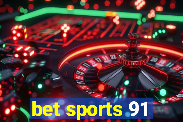 bet sports 91