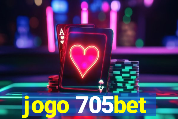 jogo 705bet