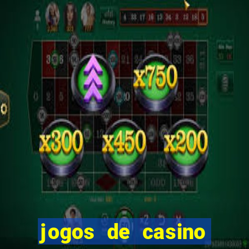 jogos de casino com bonus de registo