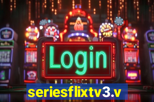 seriesflixtv3.vip