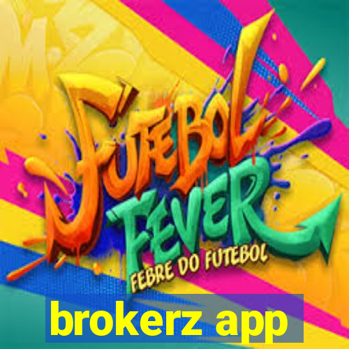 brokerz app