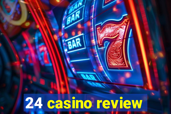 24 casino review