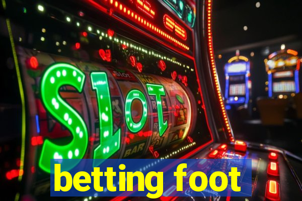 betting foot