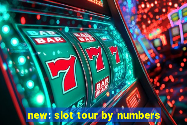 new: slot tour by numbers