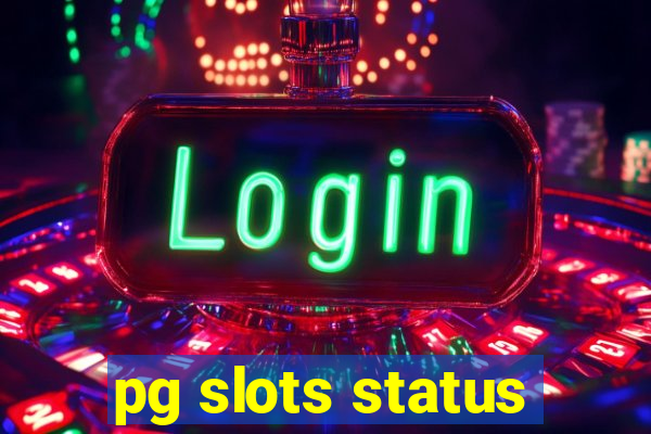 pg slots status