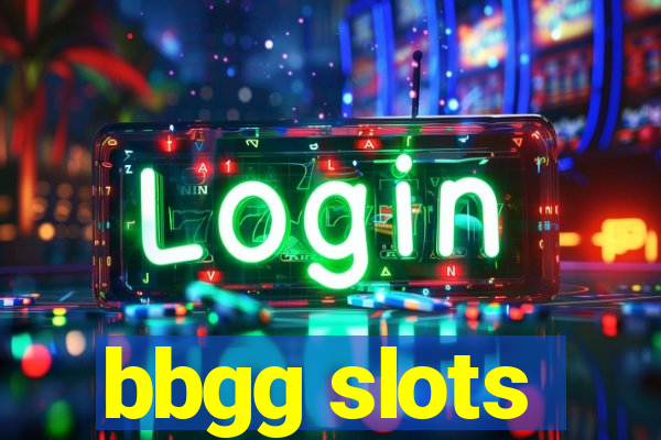 bbgg slots