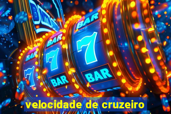 velocidade de cruzeiro