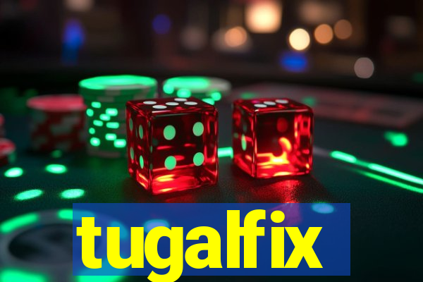 tugalfix