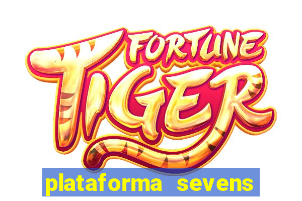 plataforma sevens slots paga mesmo