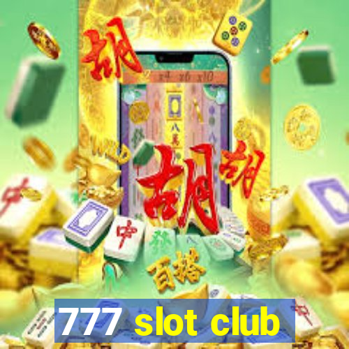 777 slot club