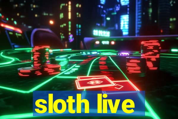 sloth live