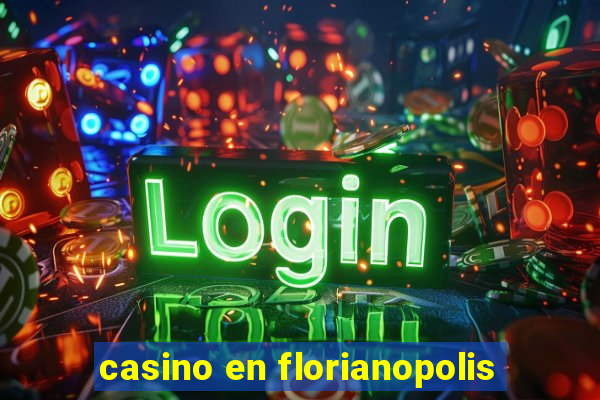 casino en florianopolis