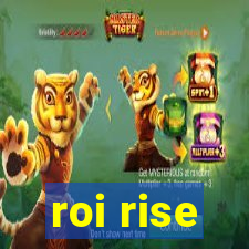 roi rise