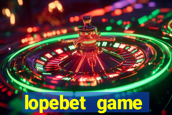 lopebet game download apk