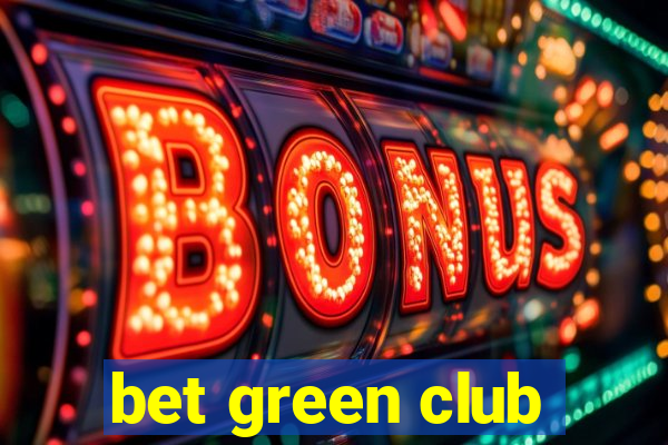 bet green club