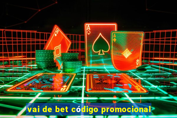 vai de bet código promocional